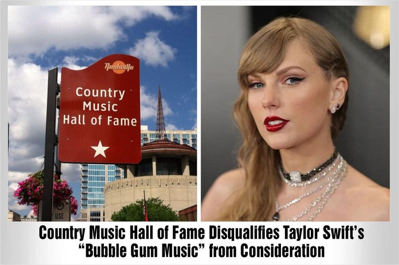 Country Music Hall of Fame Disqualifies Taylor Swift’s “Bubble Gum Music” From Consideration