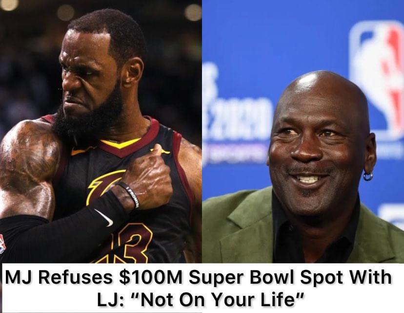 Michael Jordan Refuses $100M for a 30-Second Super Bowl Spot With Lebron James: “Not On Your Life”