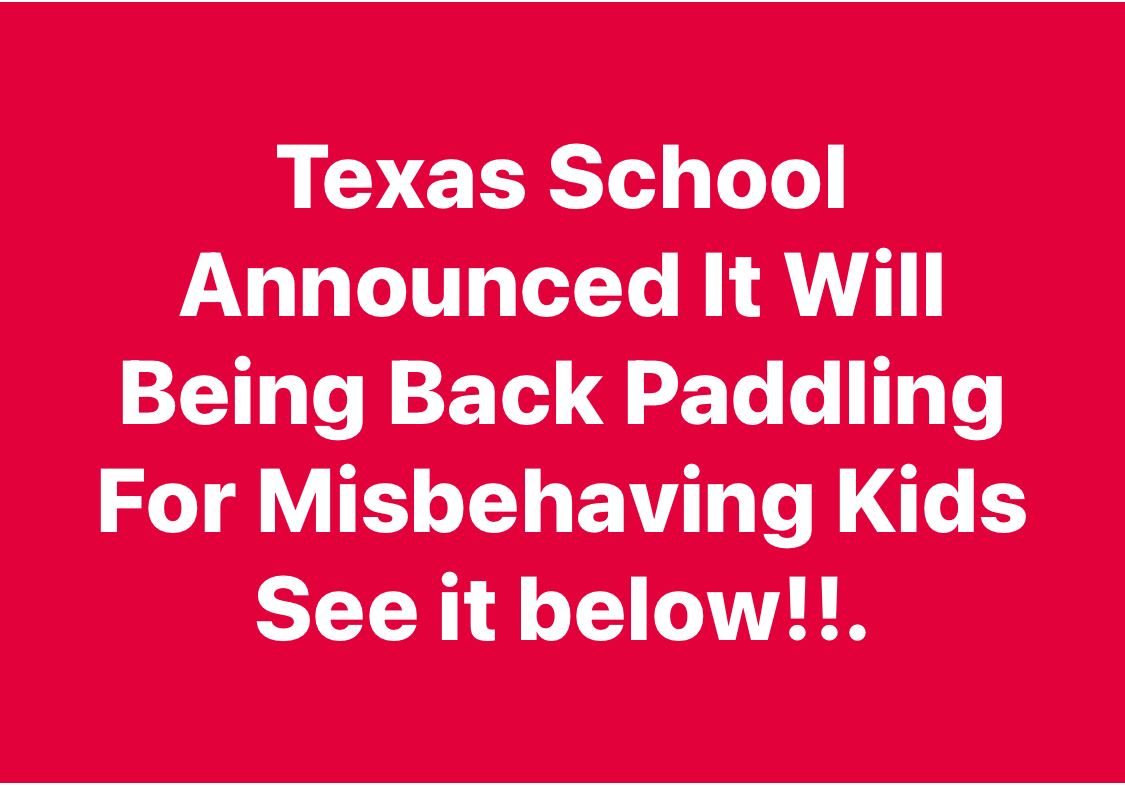 Texas School Announced It Will Being Back Paddling