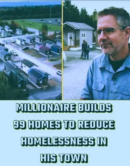 Millionaire builds 99 homes to reduce homelessness in his town