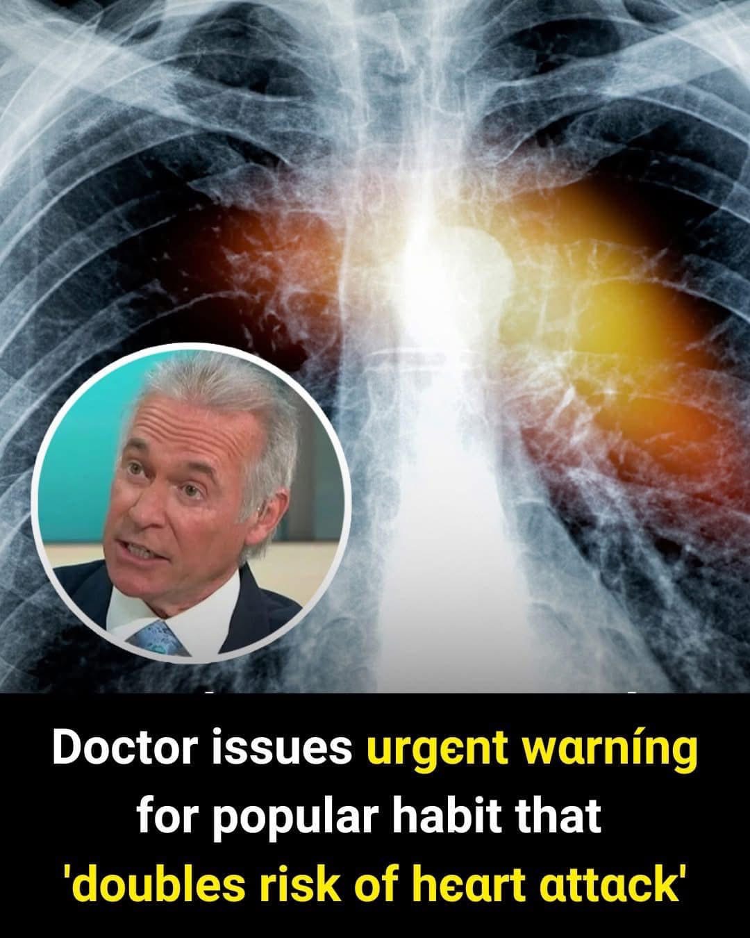 Doctor issues urgєnt wαrníng for popular habit that ‘doubles risk of hєαrt αttαck’