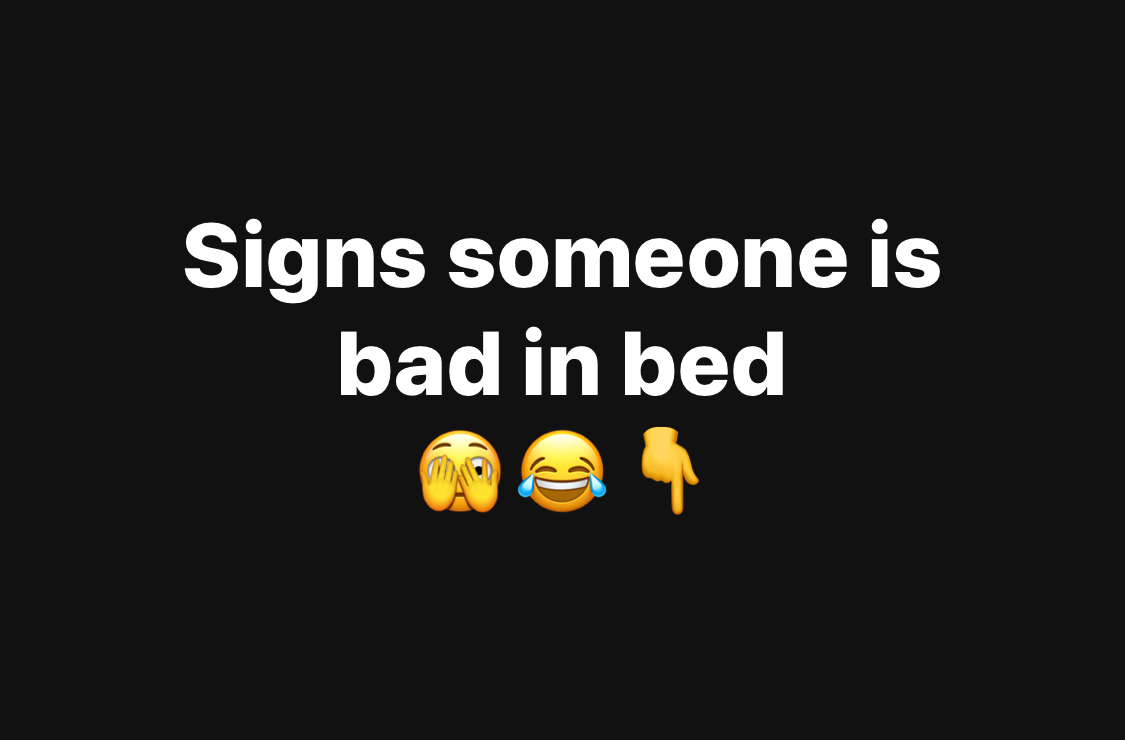 Signs someone is bad in bed